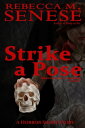 Strike a Pose【電子書籍】[ Rebecca M. Sene