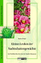 Kleines Lexikon der Nachtschattengew?chse Ein ?berblick ?ber die Arten der Familie Solanaceae