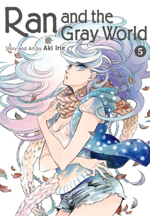 Ran and the Gray World, Vol. 5