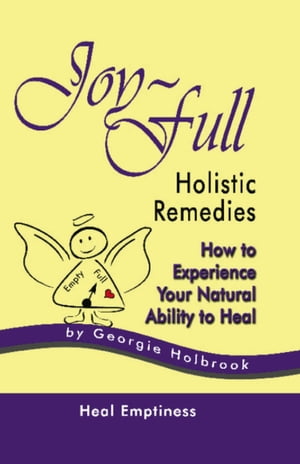 Joy-Full Holistic Remedies: How to Heal Rosacea-acne through Body, Mind and Spirit