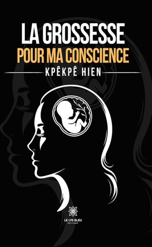 La grossesse pour ma conscienceŻҽҡ[ Kp?kp? Hien ]
