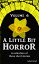 A Little Bit Horror, Volume 6: A collection of three short storiesŻҽҡ[ Juliet Boyd ]