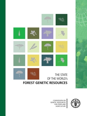 The State of the World’s Forest Genetic Resources