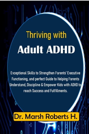 Thriving With Adult ADHD