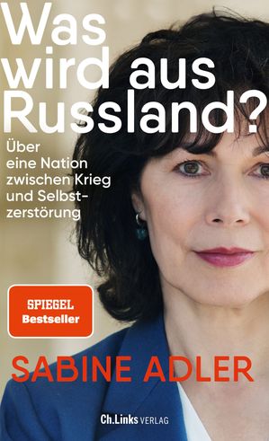 Was wird aus Russland? ?ber eine Nation zwischen Krieg und Selbstzerst?rung