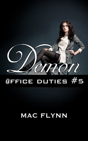 Demon Office Duties #5Żҽҡ[ Mac Flynn ]