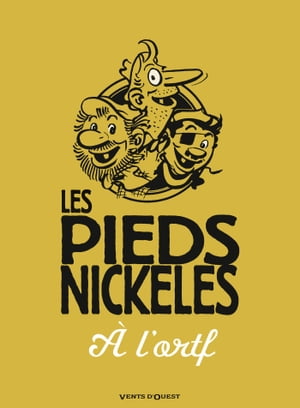 Les Pieds Nickelés à l'ORTF