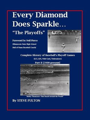 Every Diamond Does Sparkle ? The Playoffs {Part II 2000-present} MLB Series, #...