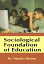 Sociological Foundation of Education