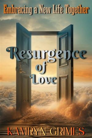 Resurgence of Love Embracing a New Life Together