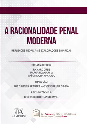 A Racionalidade Penal Moderna Reflex?es te?ricas e explora??es emp?ricas【電子書籍】[ Richard Dub? ]