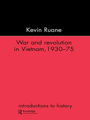 War and Revolution in Vietnam