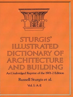 Sturgis' Illustrated Dictionary of Architecture and Building