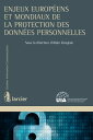 Enjeux europ?ens et mondiaux de la protection des donn?es personnelles【電子書籍】