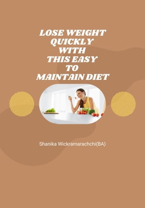 Lose Weight Quickly With This Easy To Maintain Diet - PDF eBook Free Download