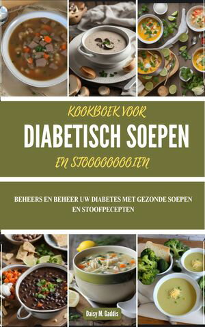 KOOKBOEK VOOR DIABETISCH SOEPEN EN STOOOOOOOOIEN