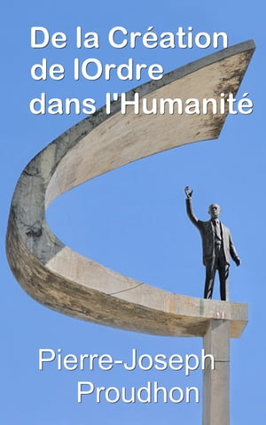 De la Cr?ation de l’Ordre dans l’Humanit?【