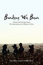 Burdens We Bear Poems and Writings About My Experiences as a Woman of Color【電子書籍】 Selena Horton White