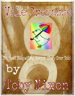 Vile Crepasse The Most Disgusting Horror Story E