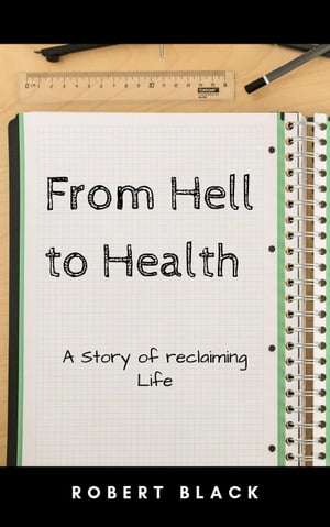 From Hell to Health