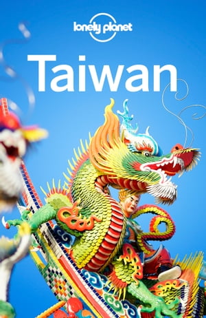 Lonely Planet Taiwan【電子書籍】 Piera Chen