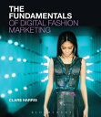 The Fundamentals of Digital Fashion Marketing【電子書籍】 Clare Harris