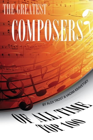 The Greatest Composers of All Time: Top 100