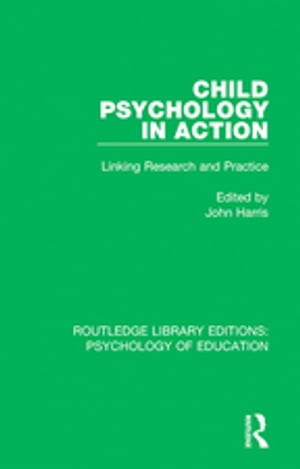Child Psychology in Action Linking Research and PracticeŻҽҡ