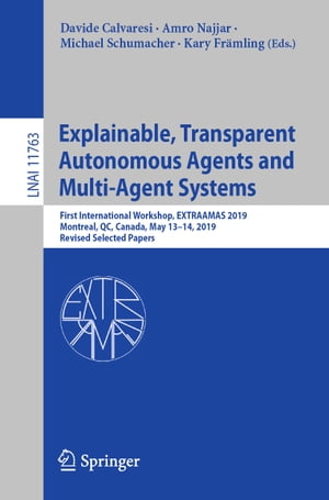 ŷKoboŻҽҥȥ㤨Explainable, Transparent Autonomous Agents and Multi-Agent Systems First International Workshop, EXTRAAMAS 2019, Montreal, QC, Canada, May 13?14, 2019, Revised Selected PapersŻҽҡۡפβǤʤ6,076ߤˤʤޤ