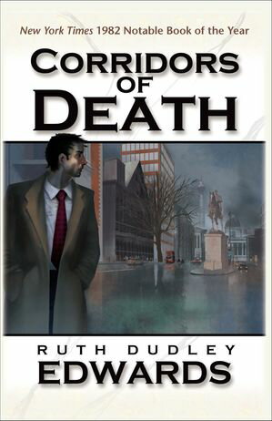 Corridors of Death【電子書籍】[ Ruth Dudley Edwards ]