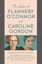 The Letters of Flannery O'Connor and Caroline Gordon【電子書籍】