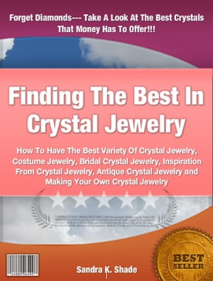Finding The Best In Crystal Jewelry