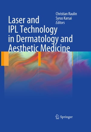 Laser and IPL Technology in Dermatology and Aesthetic Medicine【電子書籍】