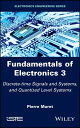 Fundamentals of Electronics 3 Discrete-time Signals and Systems, and Quantized Level Systems【電子書籍】[ Pierre Muret ]