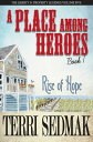 ŷKoboŻҽҥȥ㤨A Place Among Heroes, Book 1 - The Rise of Hope The Liberty & Property Legends Volume FiveŻҽҡ[ Terri Sedmak ]פβǤʤ800ߤˤʤޤ