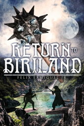 Return to Biriland【電子書籍】[ Felix Jr. Eamiguel ]