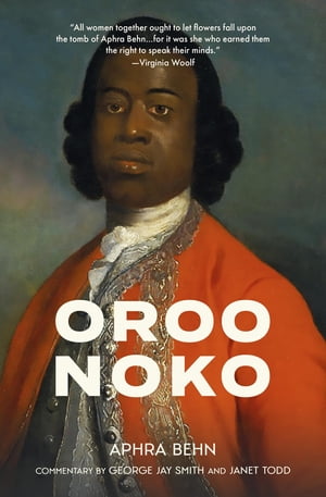 Oroonoko (Warbler Classics Annotated Edition)【電子書籍】 Ashra Behn