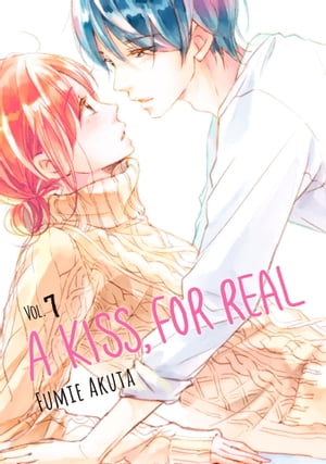 A Kiss, For Real 7Żҽҡ[ Fumie Akuta ]