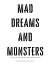 Mad Dreams and Monsters