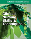 Skills Performance Checklists for Clinical Nursing Skills & Techniques - E-Book Skills Performance Checklists for Clinical Nursing Skills & Techniques - E-Book