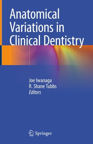 Anatomical Variations in Clinical Dentistry【電子書籍】