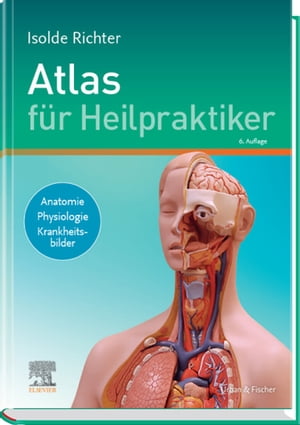 Atlas f?r Heilpraktiker Anatomie - Physiologie - KrankheitsbilderŻҽҡ[ Isolde Richter ]