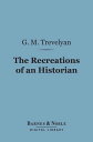 ŷKoboŻҽҥȥ㤨The Recreations of an Historian (Barnes & Noble Digital LibraryŻҽҡ[ G. M. Trevelyan ]פβǤʤ240ߤˤʤޤ