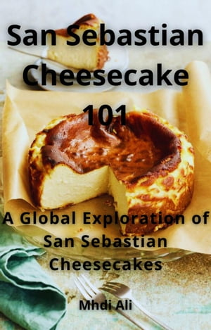 San Sebastian Cheesecake 101