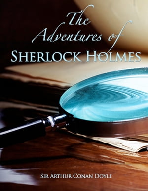 The Adventures of Sherlock Holmes【電子書籍