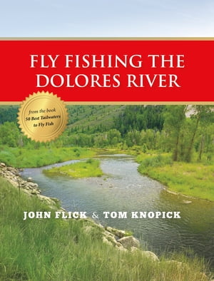 Fly Fishing the Dolores River