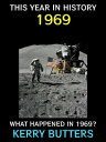 ŷKoboŻҽҥȥ㤨This Year in History 1969 What Happened in 1969?Żҽҡ[ Kerry Butters ]פβǤʤ242ߤˤʤޤ
