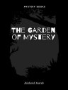 The Garden of Mystery【電子書籍】[ Richard