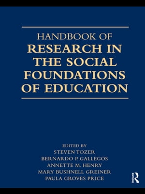 Handbook of Research in the Social Foundations of Education