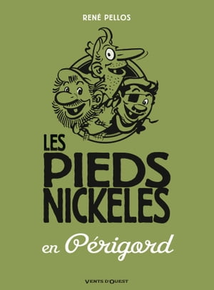 Les Pieds Nickelés en Périgord